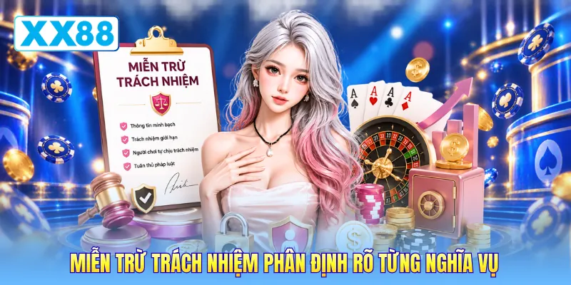 Miễn trừ trách nhiệm phân định rõ từng nghĩa vụ Miễn trừ trách nhiệm phân định rõ từng nghĩa vụ